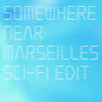 シングル/Somewhere Near Marseilles ーマルセイユ辺りー (Sci-Fi Edit)/宇多田ヒカル