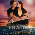 アルバム/Titanic: Original Motion Picture Soundtrack - Anniversary Edition/Various Artists