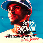 シングル/Welcome To My Life (Explicit) feat.Cal Scruby/Chris Brown