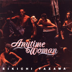 アルバム/Anytime Woman (50th Anniversary Remastered)/矢沢永吉