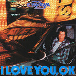 アルバム/I LOVE YOU,OK (50th Anniversary Remastered)/矢沢永吉