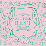 アルバム/ALL TIME BEST 〜Love Collection 15th Anniversary〜/西野 カナ