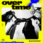 シングル/overtime/BLUE ENCOUNT