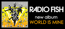 RADIO FISH 「WORLD IS MINE」