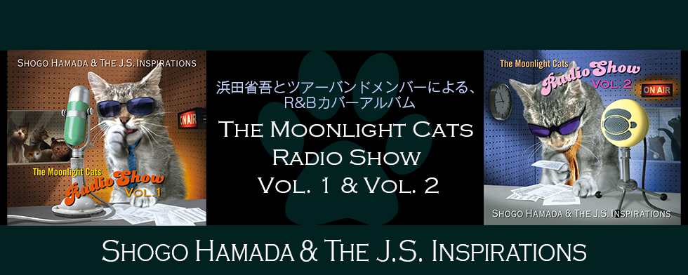 Shogo Hamada & The J.S. Inspirations「The Moonlight Cats Radio Show」